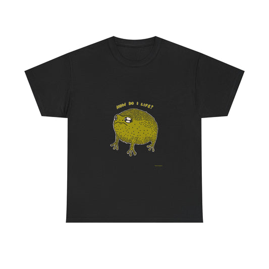 Funny Frog Tee - How Do I Life? Unisex Heavy T-Shirt
